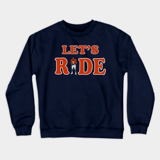 Let's Ride Crewneck Sweatshirt